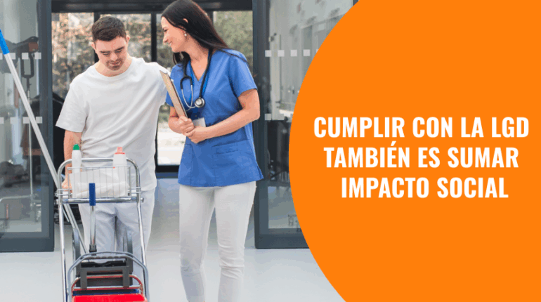 Cumplir con la LGD también es sumar impacto social